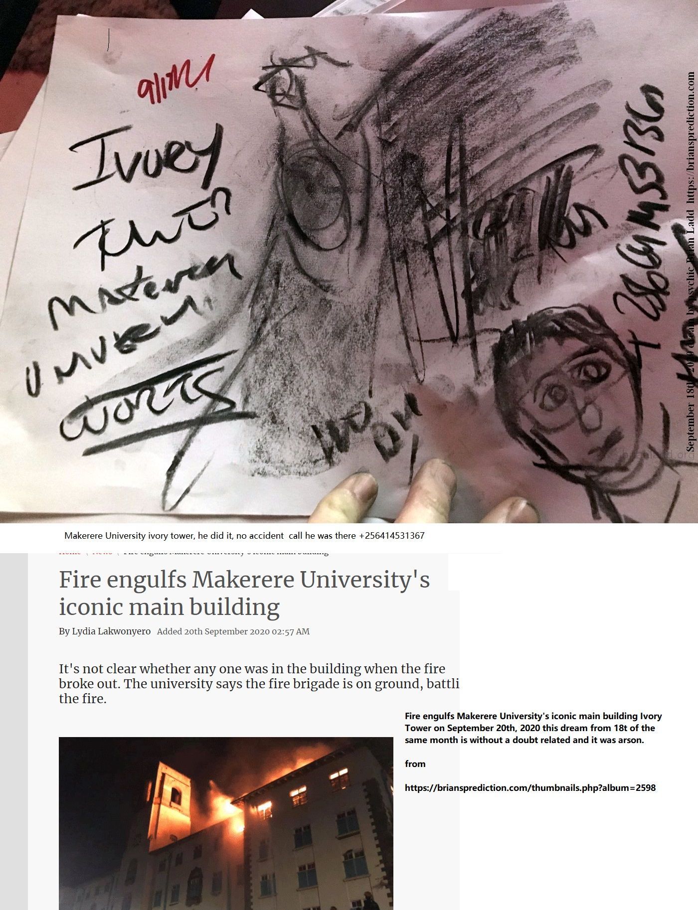 Fire Engulfs Makerere Universitys Iconic Main Building Ivory Tower On September 20Th 2020 This Dream From 18Ht Of The Sa...
Fire Engulfs Makerere University'S Iconic Main Building Ivory Tower On September 20th, 2020 This Dream From 18ht Of The Same Month Is Without A Doubt Related And It Was Arson.  From   https://briansprediction.com/Thumbnails.Php?Album=2598  Dream Says  Makerere University Ivory Tower, He Did It, No Accident Call He Was There.
