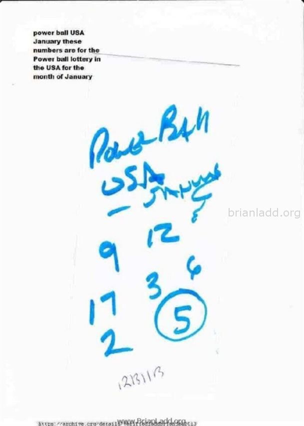 5312 December 31 2013 5 - Power Ball Usa January These Numbers Are for the Power Ball Lottery in the Usa for the Month o...
Power Ball Usa January These Numbers Are for the Power Ball Lottery in the Usa for the Month of January
